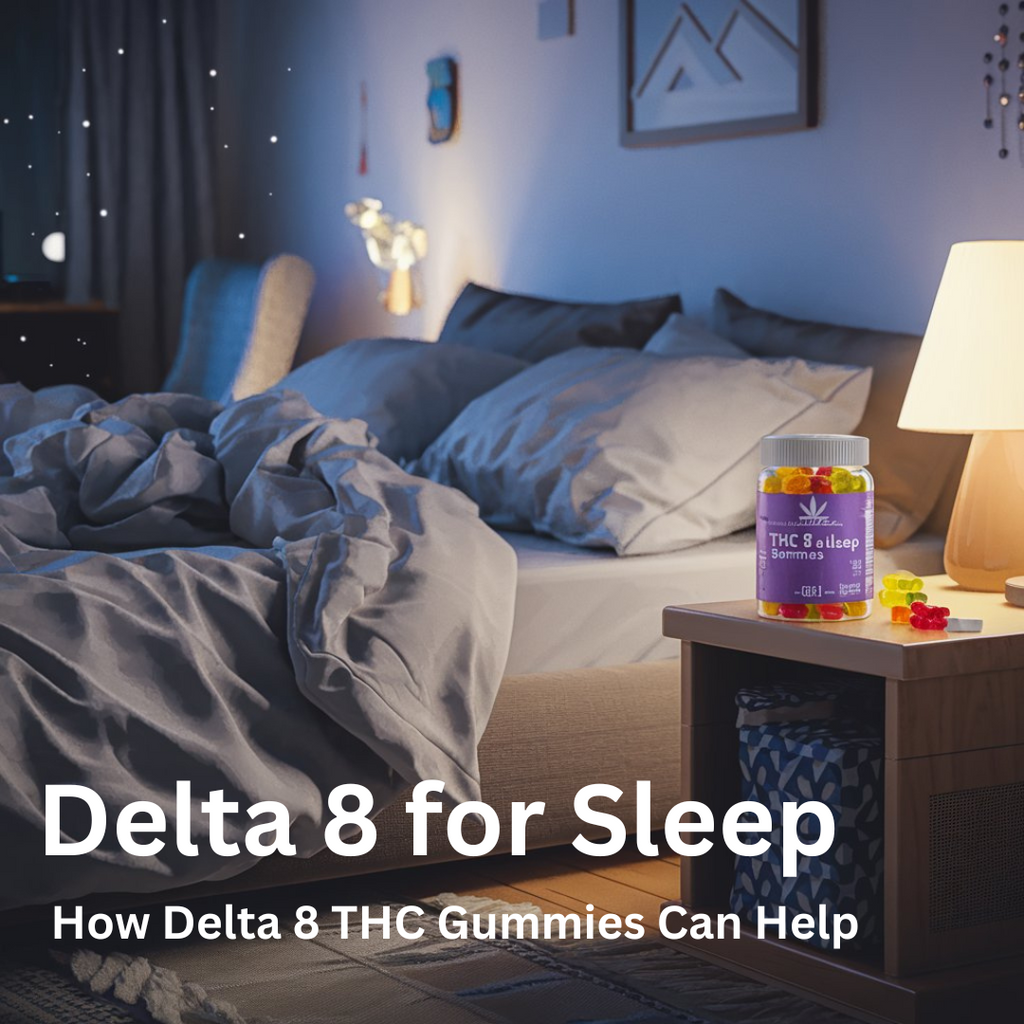 Delta 8 for Sleep: How Delta 8 THC Gummies Can Help