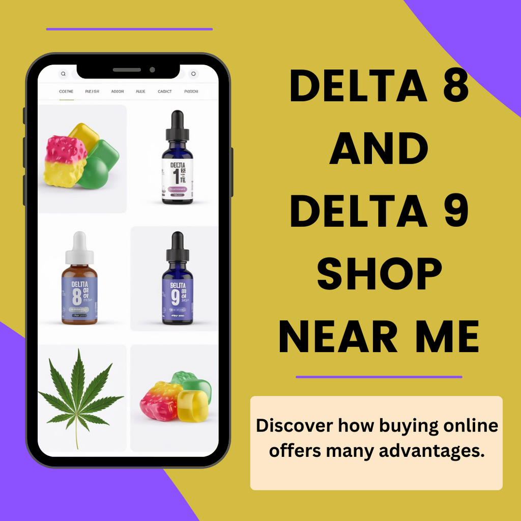 Delta 8 and Delta 9 Shop Near Me